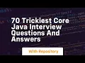 70 trickiest core java interview questions and answers