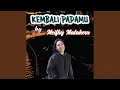 KEMBALI PADAMU