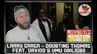 larry gaaga ft umu obiligbo u0026 davido doubting thomas requested livestream reaction