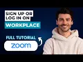 How to Sign Up or Log In on Zoom Workplace 2026 Full Guide