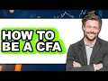 How To Be A CFA Easy Method