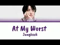 Download Lagu Jungkook (BTS) - At My Worst (Pink Sweat$ Cover) Lyrics