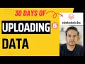 Databricks - Day 5 Uploading Data Into Databricks 30 Days of Databricks