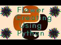 Draw a Flower using Turtle in Python