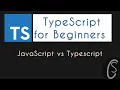 JavaScript vs Typescript TypeScript for Beginners