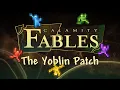 Calamity Fables - The Yoblin Patch