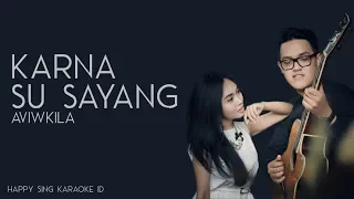 Download Aviwkila - Karna Su Sayang (Karaoke) MP3