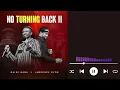 No Turning Back II | Gaise Baba & Lawrence Oyor | 1 Hour Loop | Official Audio