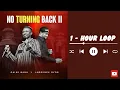 Download Lagu No Turning Back II | Gaise Baba \u0026 Lawrence Oyor | 1 Hour Loop | Official Audio