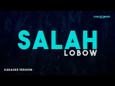 Download MP3 Lobow – Salah (Karaoke Version)