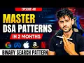 Believe Me You DON T Know The Binary Search Algorithm DSA Patterns Course 2026