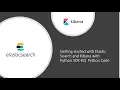 Getting started with Elastic Search and Kibana with Python SDK Python Code