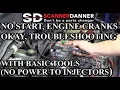 No Start Engine Cranks Okay Troubleshooting With Basic Tools No Power to Injectors