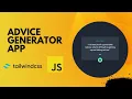 Advice Generator App using Tailwind CSS and vanilla JavaScript Frontend Mentor Challenge