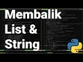 Pythonic 14 Membalikkan Urutan List dan String Reversing a List String pada Pemrograman Python