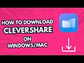 How to Download Clevershare on Windows Mac
