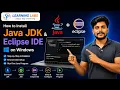 How to Install Java JDK Eclipse IDE on Windows Step-by-Step Run First Java Program