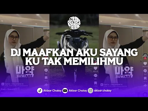 Download MP3 DJ MAAFKAN AKU SAYANG KU TAK MEMILIHMU | DJ CINTA TAK DIRESTUI VIRAL TIKTOK YANG KALIAN CARI !