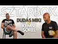 Lagu DUDÁS MIKI \u0026 KEMBE SOREL | SZTÁRBOX - interjú