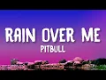 Download Lagu Pitbull - Rain Over Me (Lyrics) ft. Marc Anthony