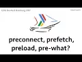 preconnect prefetch preload pre-what by Robin Drexler - DevFestHH17