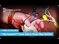 Three-Way Switch Wiring Instructions for the Ascend In-Wall Timer by Intermatic