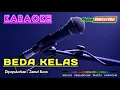 Download Lagu BEDA KELAS -Zamel Reza- KARAOKE