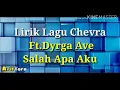 Download Lagu Lirik lagu chevra Ft.Dyrga Ave-Salah Apa Aku