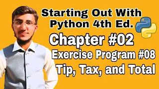 Starting Out With Python Chapter 2 Exercise Program 8 Tip Tax and Total Python Program