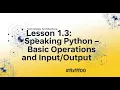 Lesson 3 Master Python Input Output and Basic Operations in 10 Minutes Python Tutorial 2025