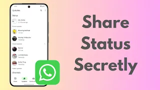 چگونه وضعیت واتساپ را بدون اطلاع آنها دوباره به اشتراک بگذاریم 