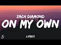 Lagu Zach Diamond - On My Own (Lyrics)
