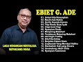Album Lagu Pilihan Ebiet G. Ade Pop Lawas Nostalgia | Untuk Kita Renungkan
