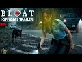 Bloat 2025 Trailer Horror Ben McKenzie Bojana Novakovic Malcolm Fuller