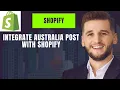 How To Integrate Australia Post With Shopify