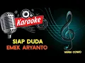 Download Lagu KARAOKE SIAP DUDA EMEK ARYANTO