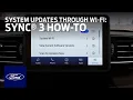 SYNC 3 Automatic System Updates Through Wi-Fi SYNC 3 How-To Ford