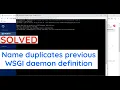 Name duplicates previous WSGI daemon definition issue in Apache Server