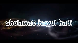 Download SHOLAWAT HAYYUL HADI MP3