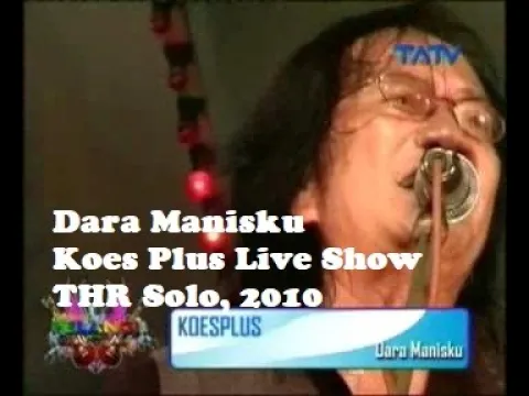 Download MP3 Koes Plus - Dara Manisku (LIve Show Solo, 2010)