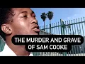 True Crime The Murder of Superstar Sam Cooke Plus his Hidden Grave and House