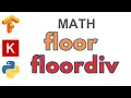 76 floor floordiv erfcinv TensorFlow Tutorial