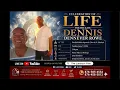 CELEBRATION OF cFor The LateDENNIS DENNEVER ROWE