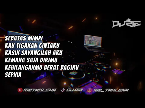 Download MP3 DJRIZ™ Sebatas Mimpi & Kau Tigakan Cintaku Dugem Remix ( JB STYLE )
