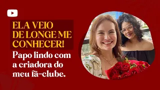 Ela criou um fã-clube e veio de longe me conhecer!!!!