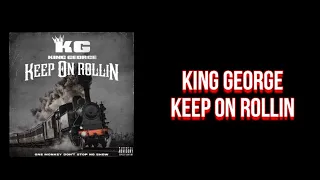 king george keep on rollin lyric video 