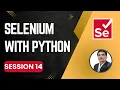 Session 14 - Selenium with Python