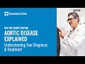 Ask the Heart Doctor Aortic Disease Explained Understanding Your Diagnosis Treatment