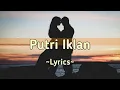 Download Lagu PUTRI IKLAN - KELJO ( Lyrics + Cover By KELJO feat. Azhari, Devin, Adamn )