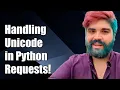 Handling Unicode Issues in Python Requests A Fun Technical Challenge